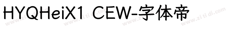 HYQHeiX1 CEW字体转换